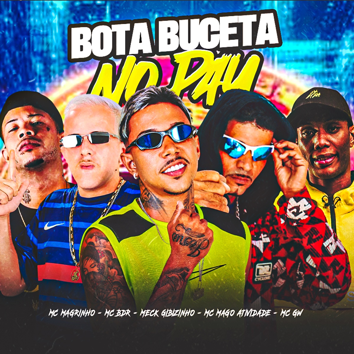 Bota Buceta no Pau (feat. MC GW & Mc Magrinho) - Single by Meck Gibizinho, MC BDR & MC Mago Atividade album cover