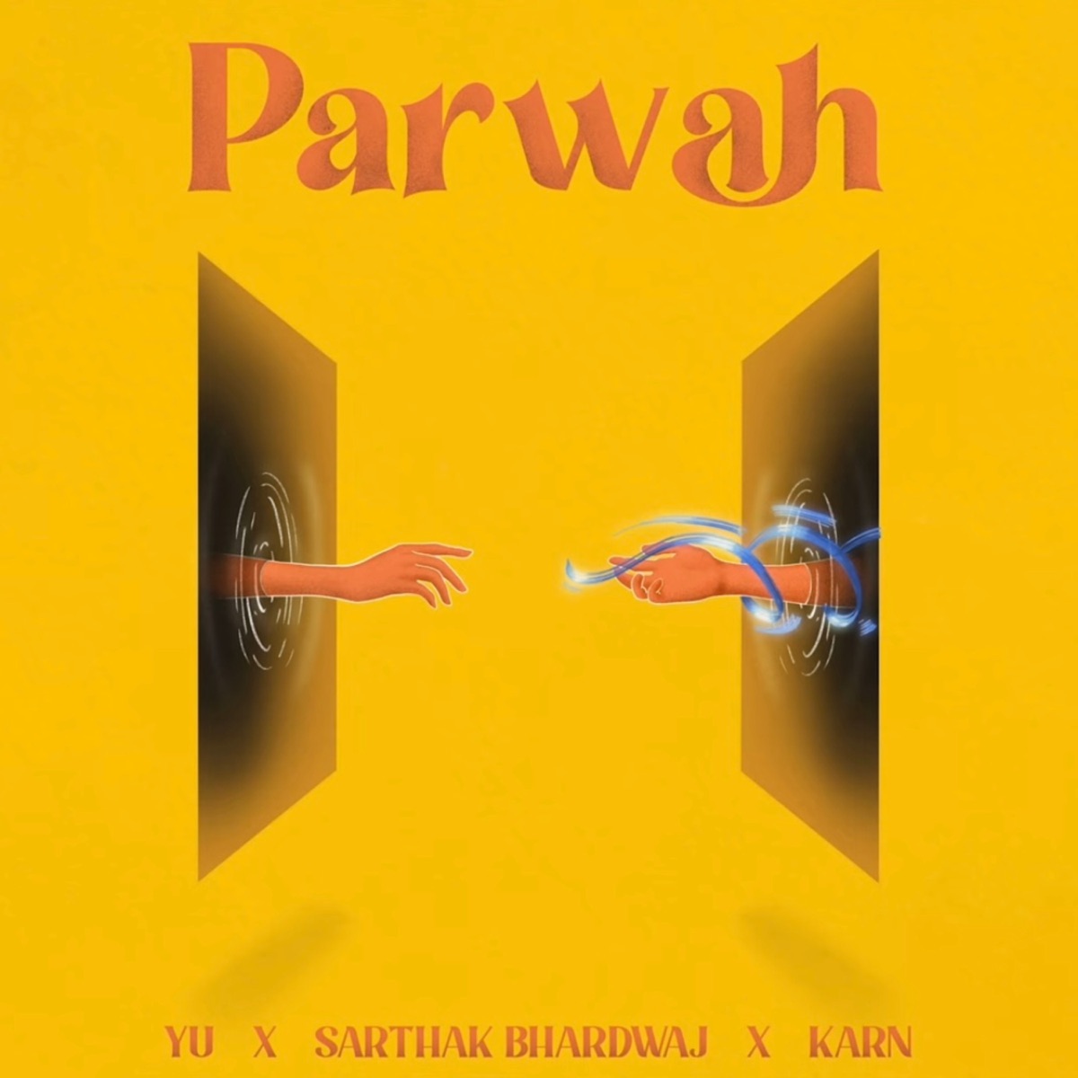 Parwah - Single by Y U, Sarthak Bhardwaj & Karn album cover