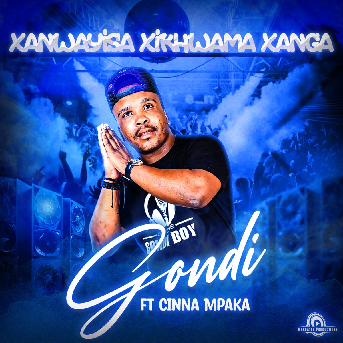 Xanwayisa Xikhwama Xanga (feat. Cinna Mpaka) - Single by Gondi Boy album cover