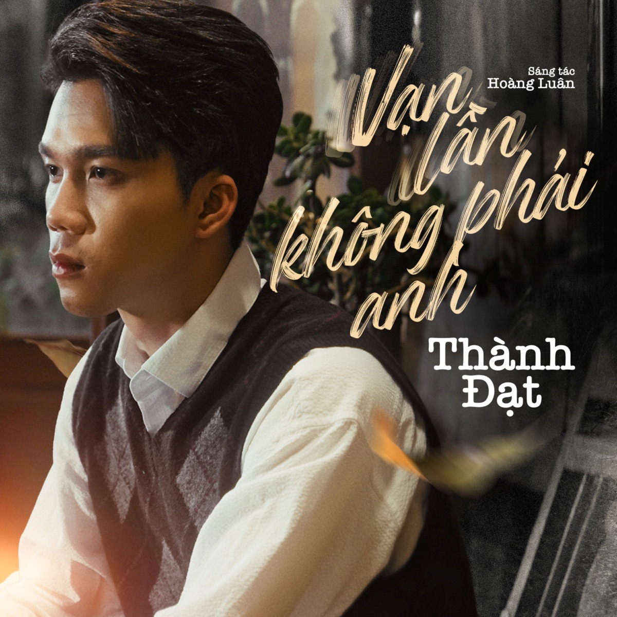 Vạn Lần Không Phải Anh - Single by Thành Đạt album cover