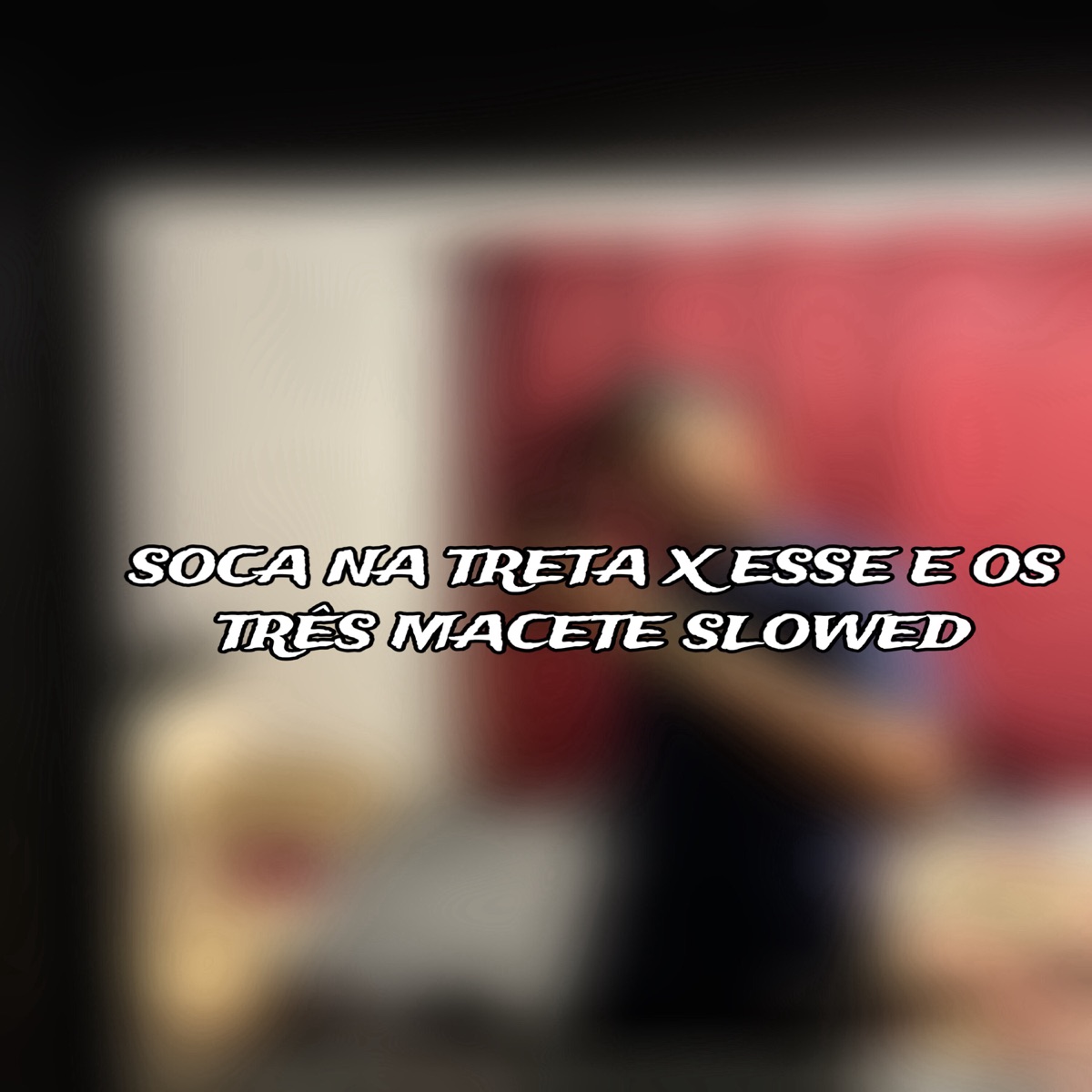 SOCA NA TRETA X ESSE E OS TRÊS MACETE SLOWED - Single by DJ VT DA RUA LARGA album cover