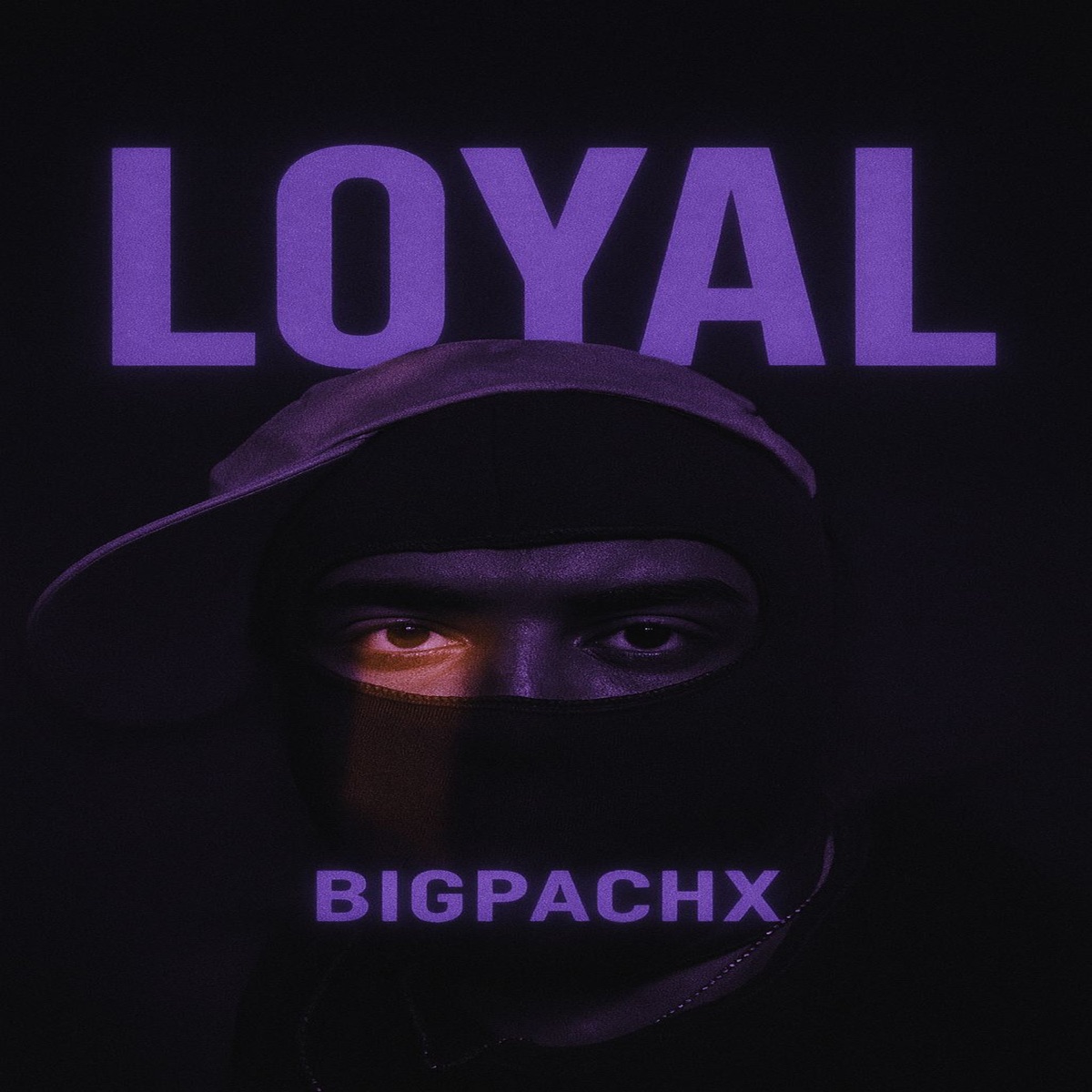 Loyal - Single by BigPachx album cover