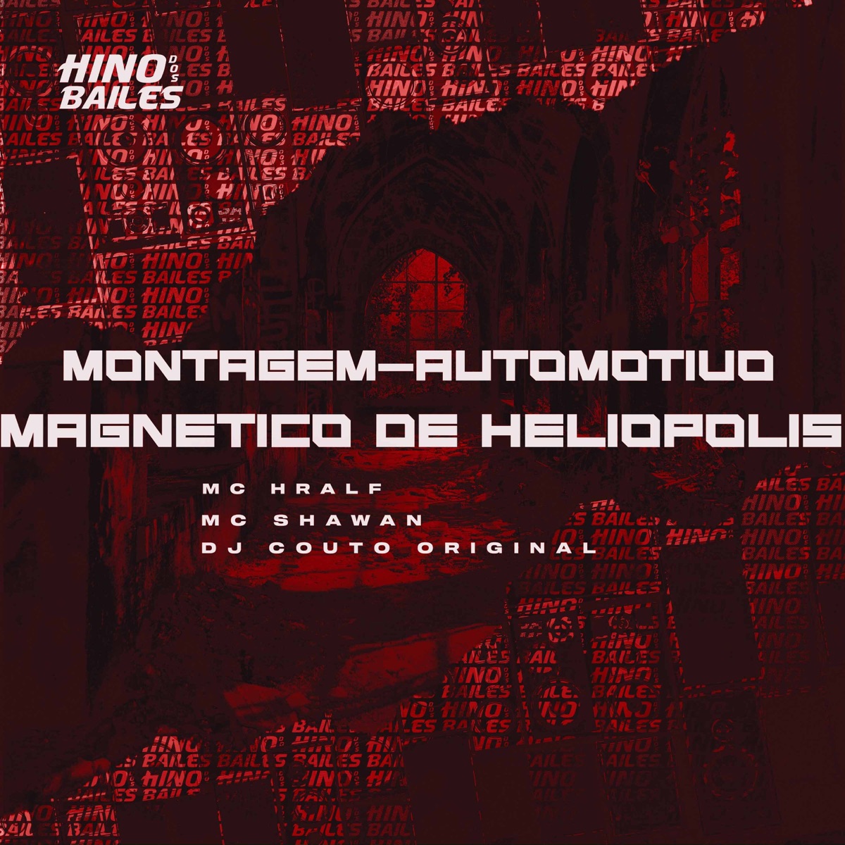 Montagem Automotivo Magnético de Heliópolis - Single by Mc Hralf, MC Shawan & DJ COUTO ORIGINAL album cover