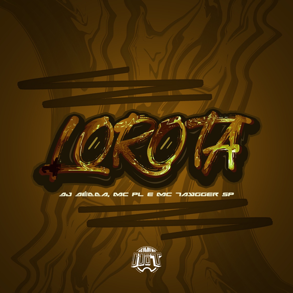 Lorota - Single by Mc Taygger SP, MC PL & Dj Dédda album cover