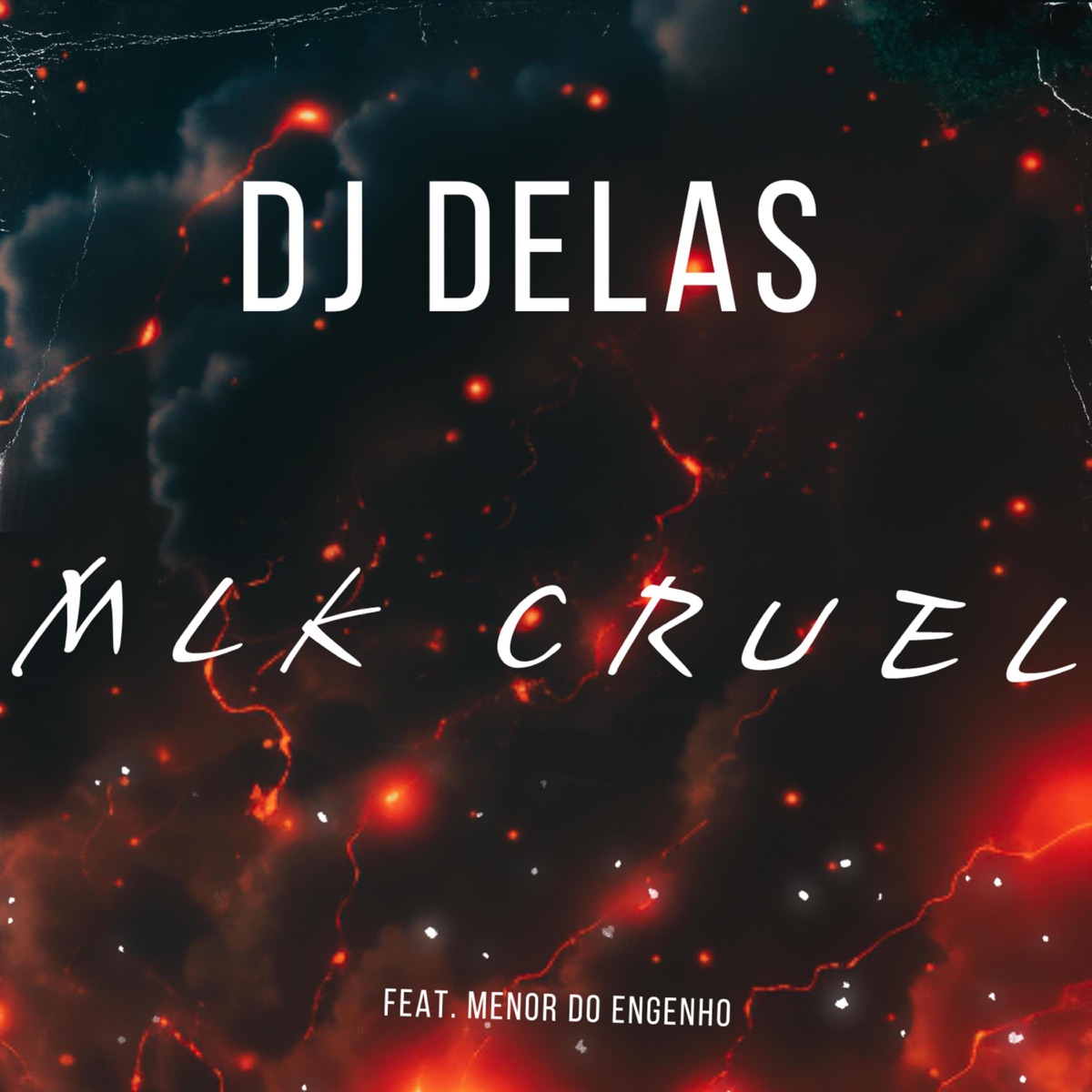 MLK CRUEL (feat. MC MENOR DO ENGENHO) - Single by DJ DELAS album cover