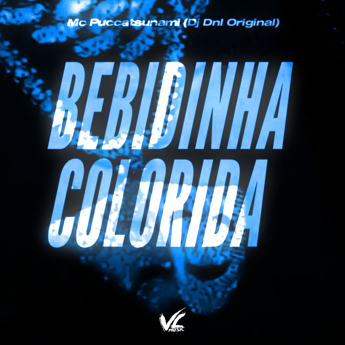 Bebidinha Colorida - Single by DJ DNL ORIGINAL & Pucca Tsunami album cover