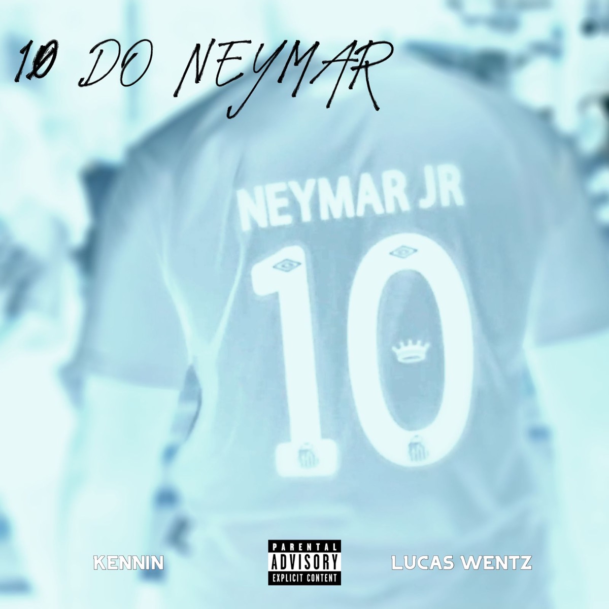 10 do Neymar - Single by KENNiN & Lucas Wentz album cover