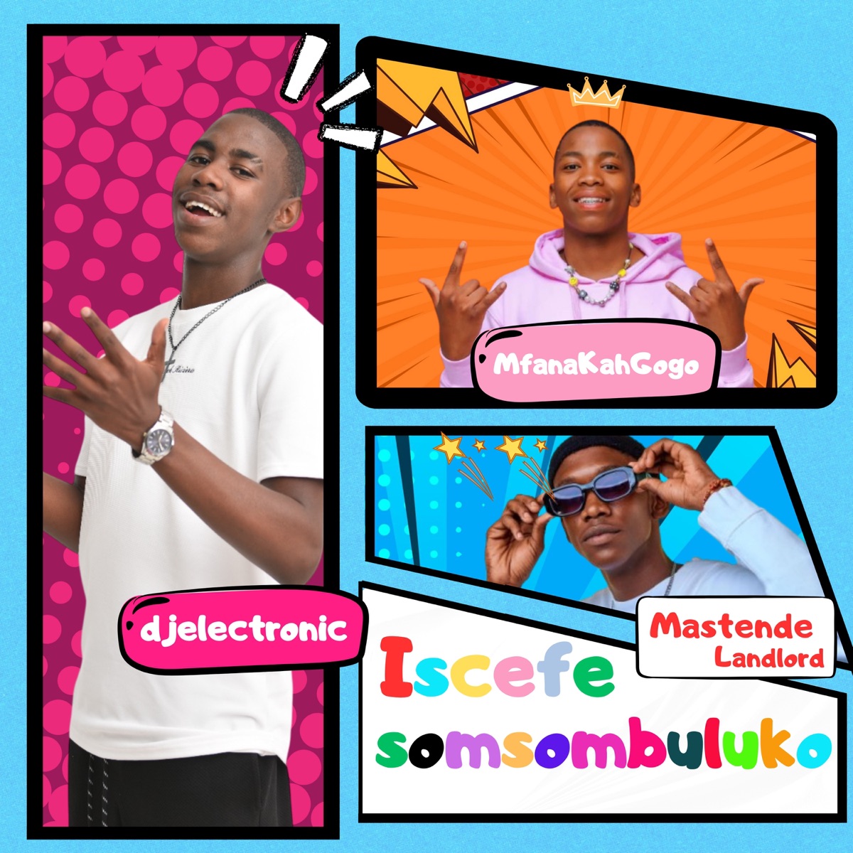 Iscefe somsombuluko - Single by djelectronic, Mfana Kah Gogo & Mastende Landlord album cover