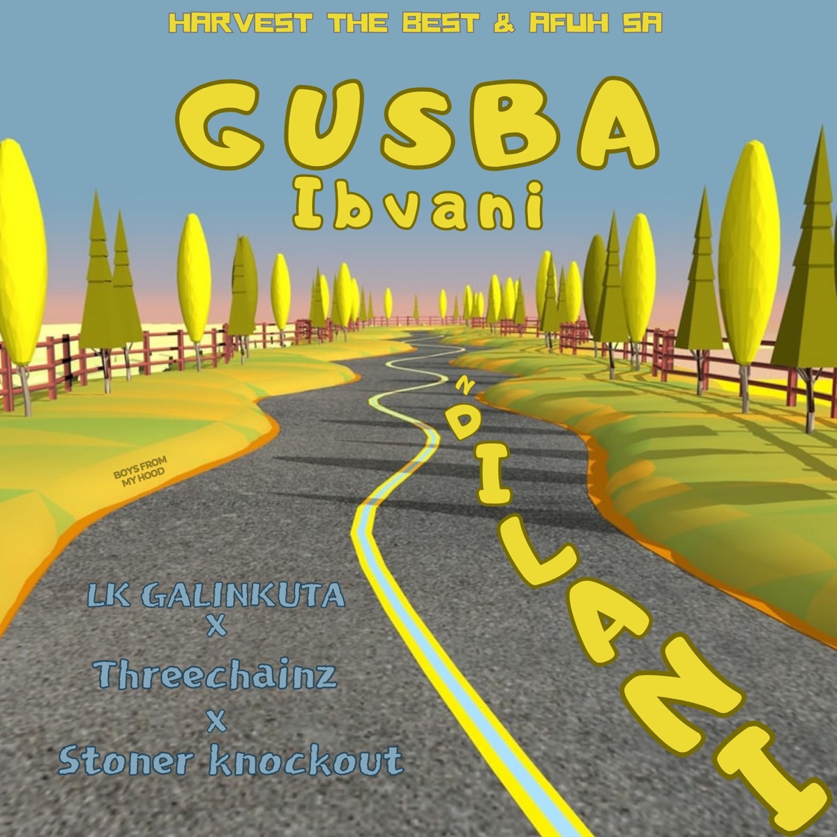 Gusba ibvani ndilani (feat. Lk galinkuta, Threechainz & Stoner knockout) - Single by Harvest the Best & Afuh SA album cover