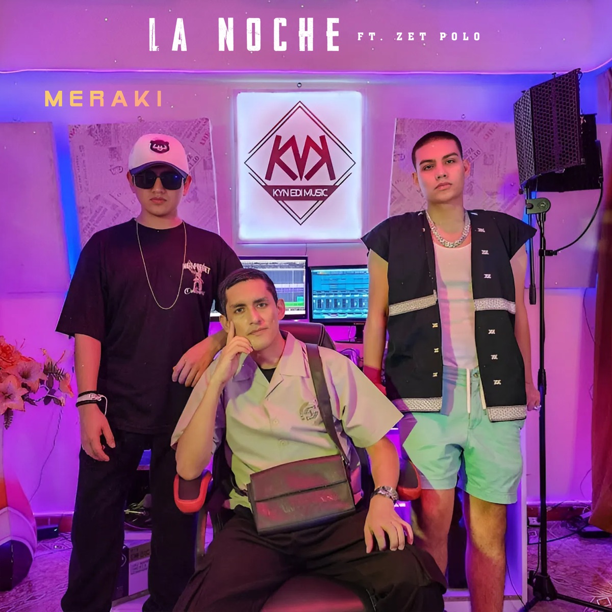 La Noche (Meraki) [feat. Zet Polo] - Single by Kyn Edi Music album cover