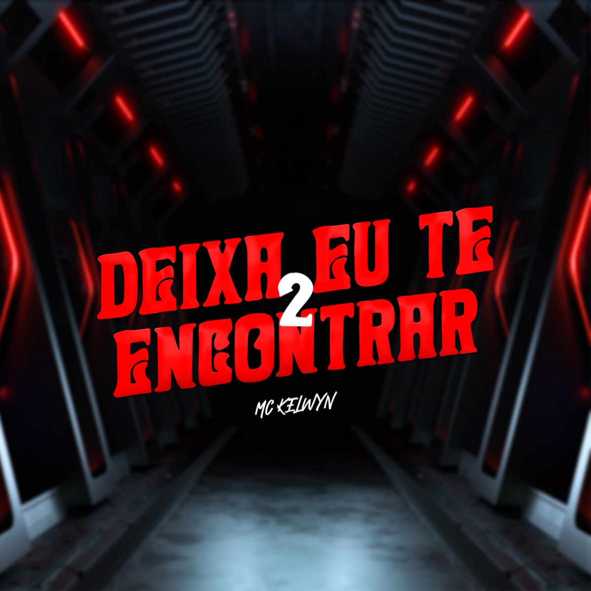 Deixa Eu Te Encontrar 2 (feat. Dj Juninho Mpc) - Single by Mc kelwyn album cover