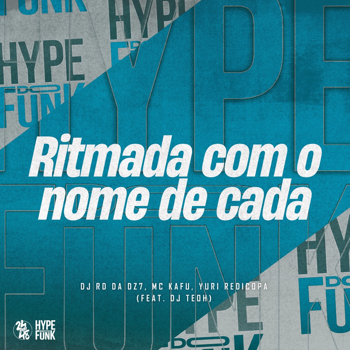 Ritmada Com o Nome de Cada (feat. Dj Teoh) - Single by Yuri Redicopa, MC Kafu & DJ RD DA DZ7 album cover