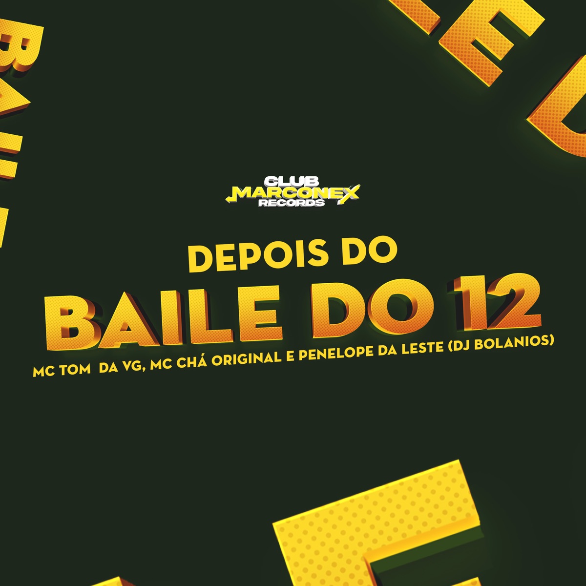 Depois do Baile do 12 (feat. Mc Chá Original) - Single by MC Tom da VG, PENÉLOPE DA LESTE & DJ BOLANIOS album cover