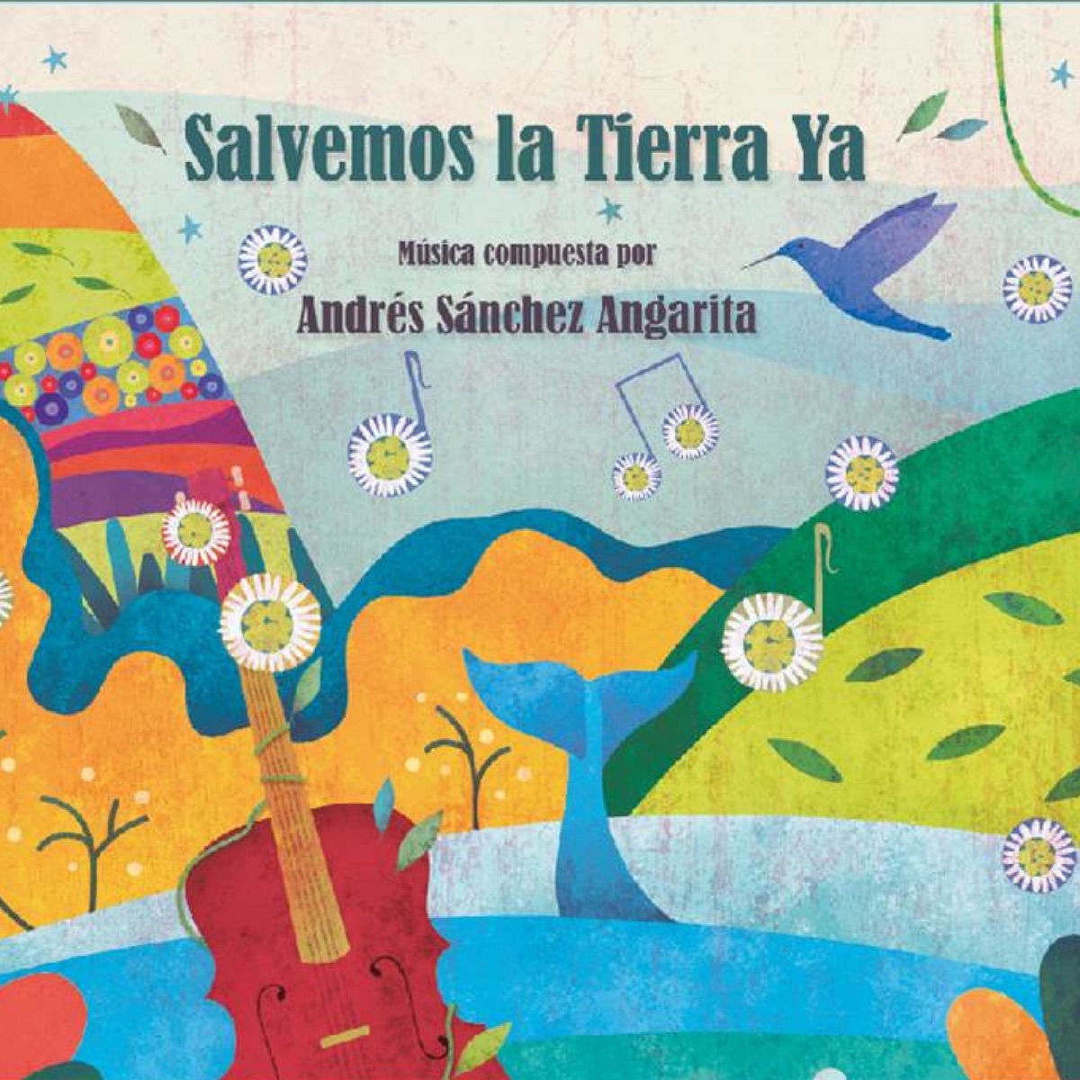Salvemos La Tierra Ya by Andrés Sánchez Angarita album cover