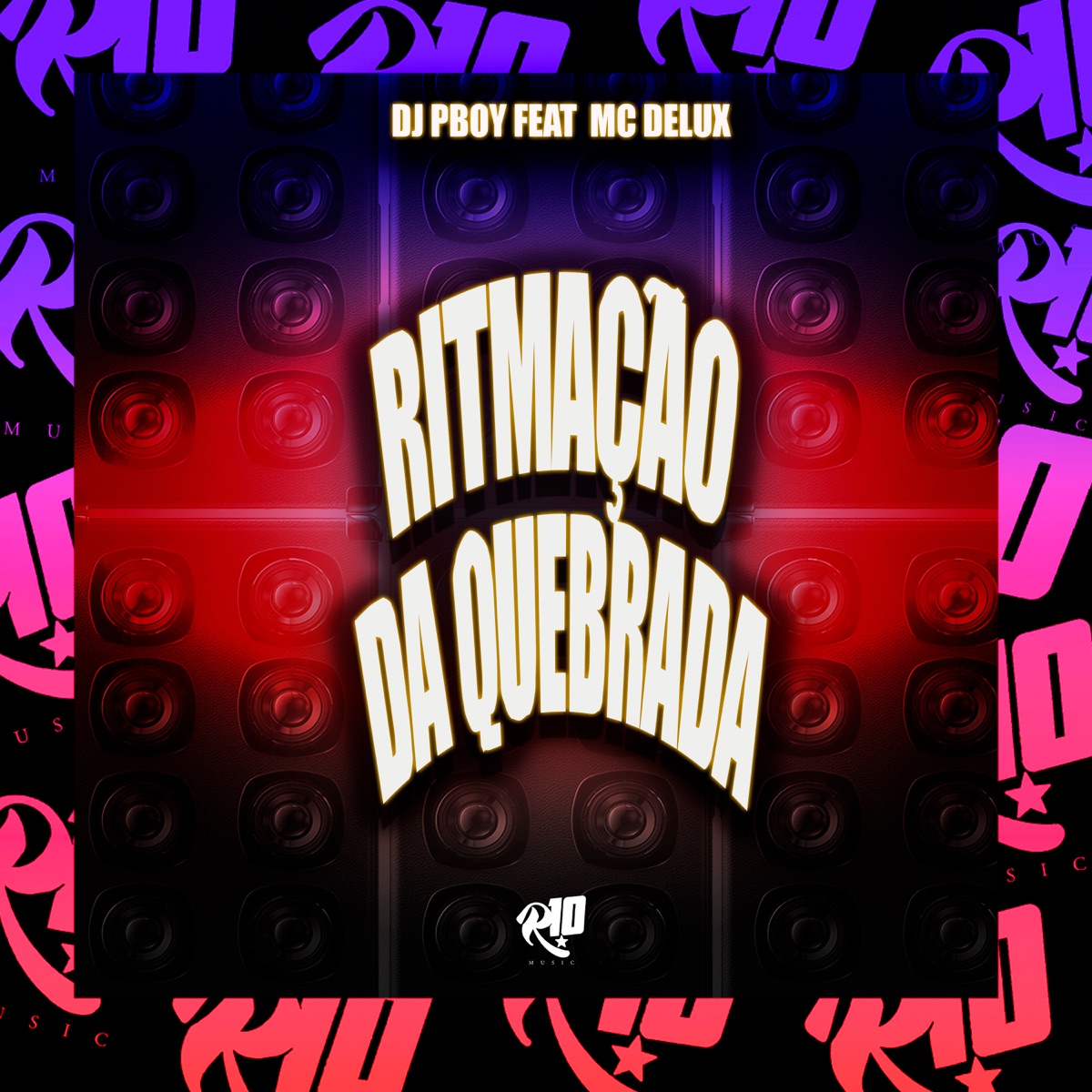 Ritmação da Quebrada - Single by Mc Delux & DJ Pboy album cover