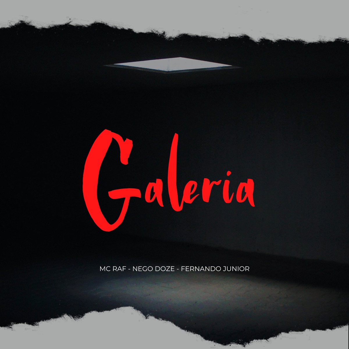 Galeria (feat. Mc Raf & Nego Doze) - Single by FERNANDO JUNIOR album cover
