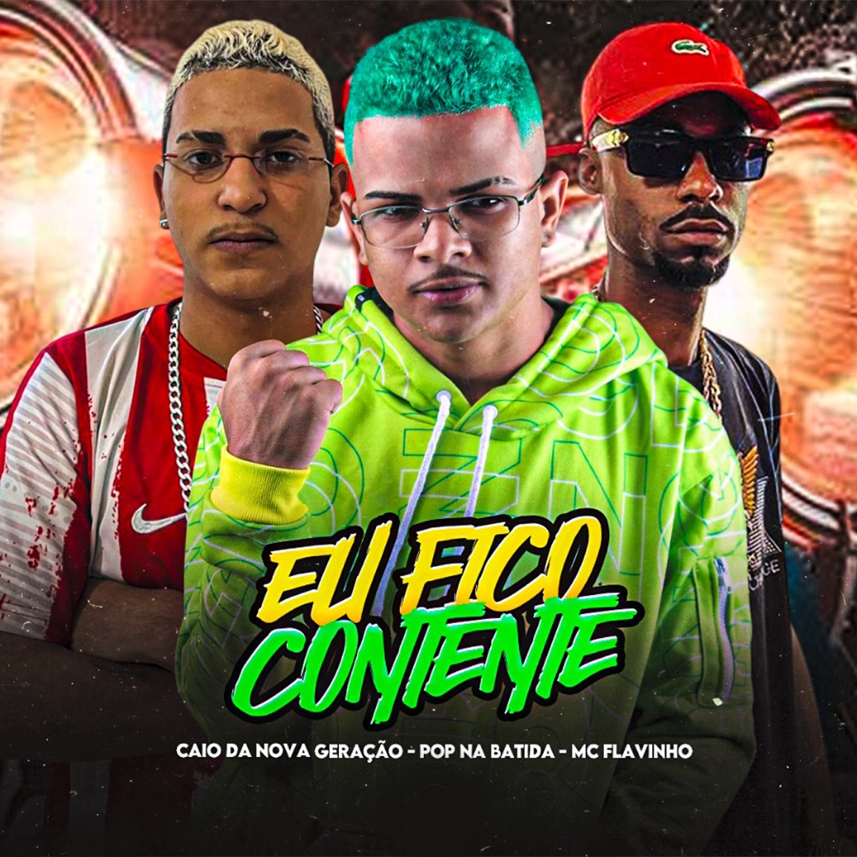 Eu Fico Contente - Single by Pop Na Batida, Caio da Nova Geração & MC Flavinho album cover