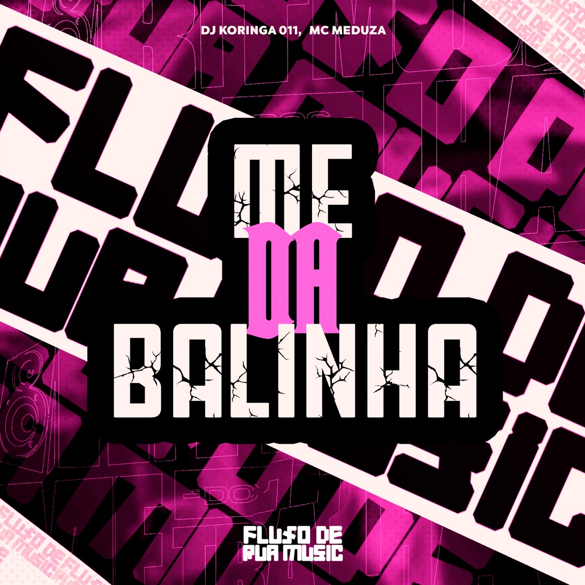 Me da Balinha (feat. MC MEDUZA) - Single by dj koringa 011 album cover