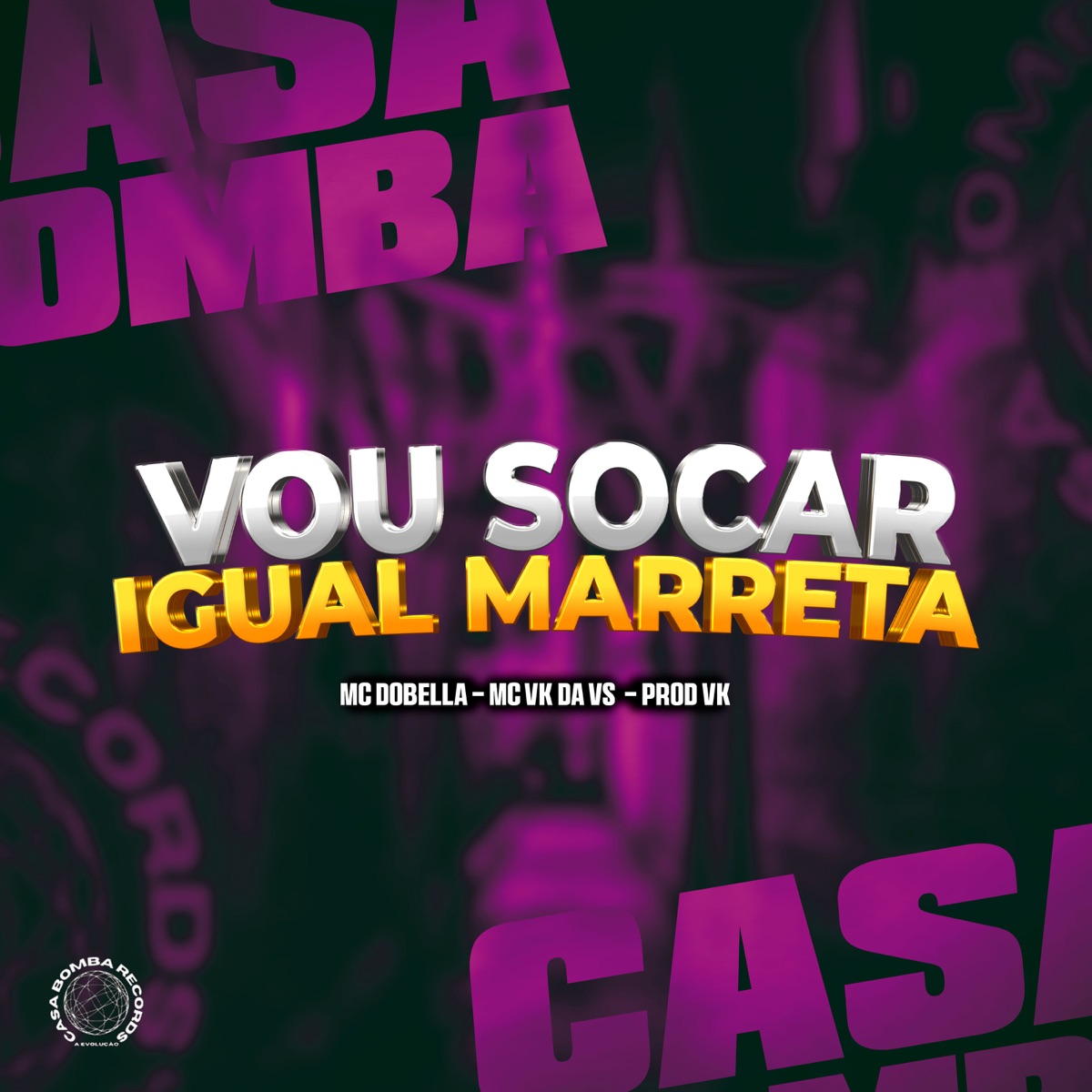 Vou Socar Igual Marreta (feat. Mc Dobella & PROD VK) - Single by MC VK DA VS album cover