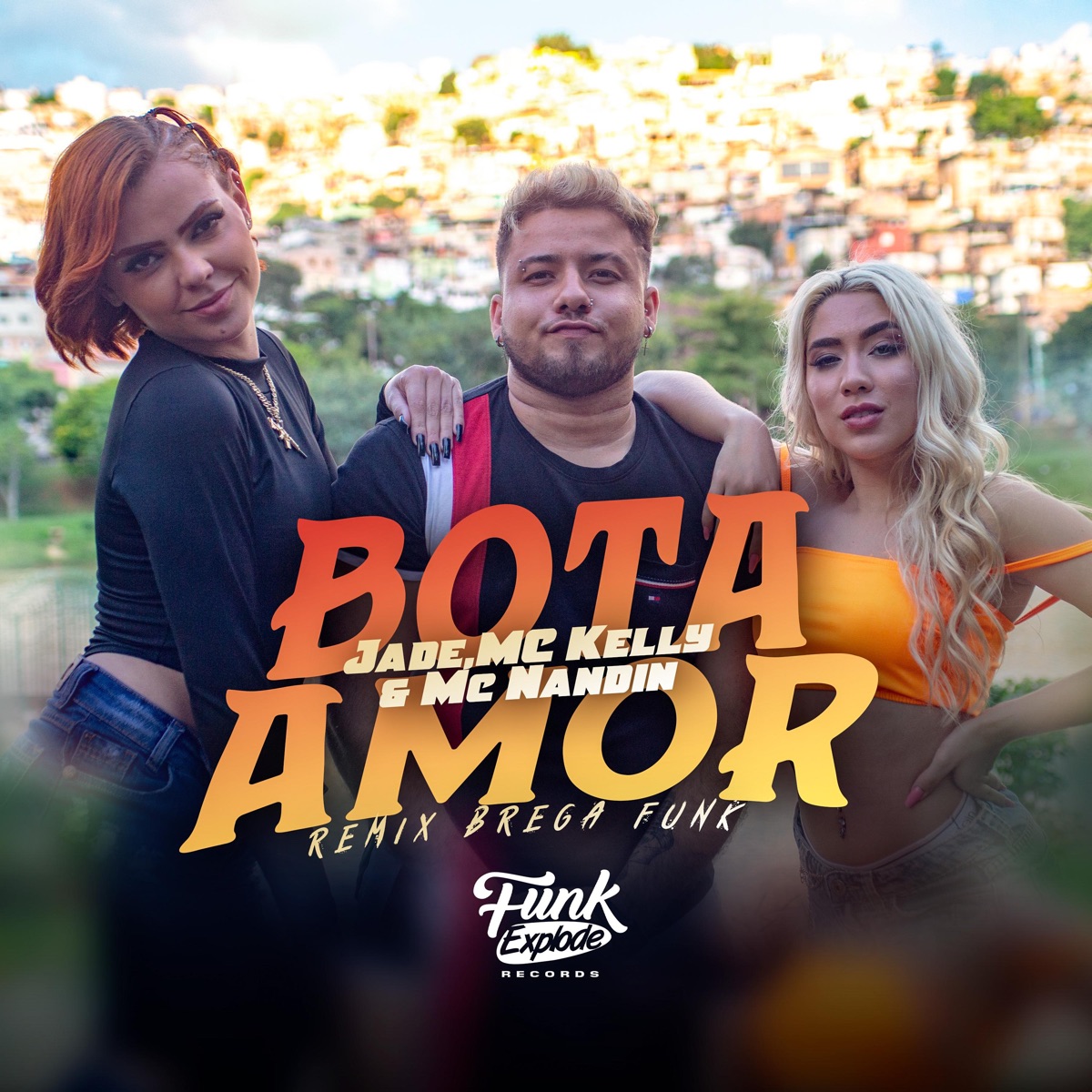 Bota Amor (feat. DJ 2w) - Single by JÄDE, MC Nandin & MC Kelly album cover