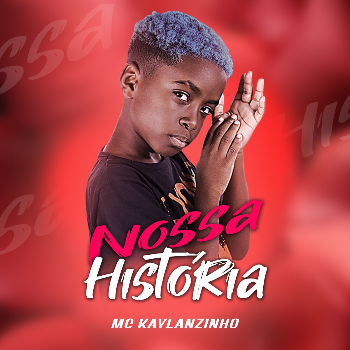 Nossa História - Single by Mc Kaylanzinho album cover