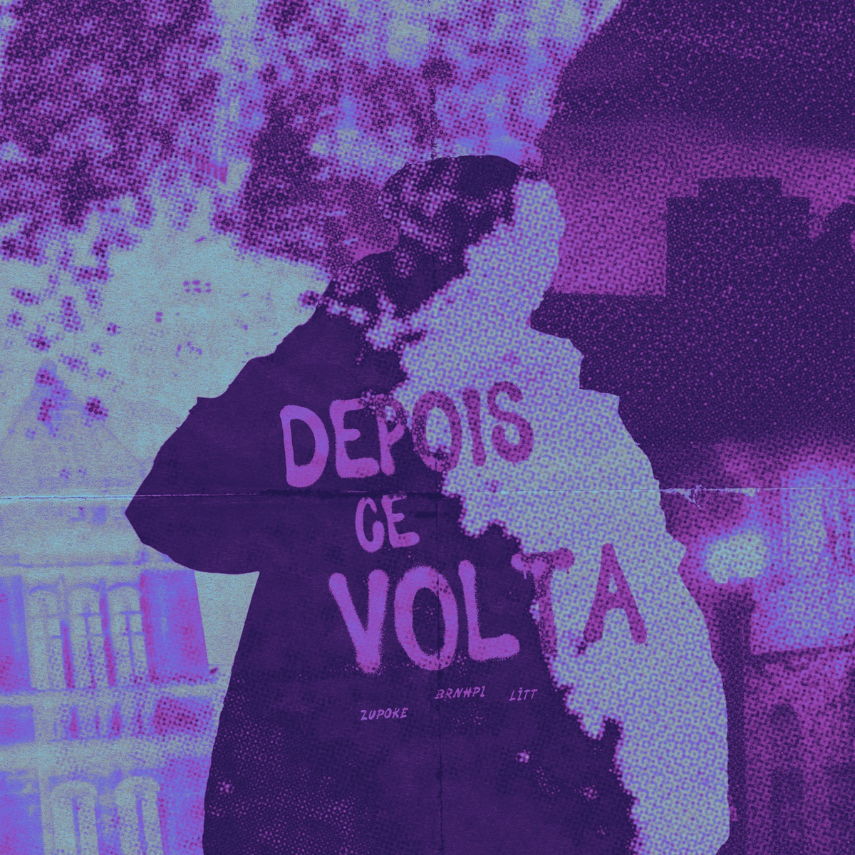 DEPOIS CÊ VOLTA (feat. rmxplugg) - Single by Zupoke, Brnhp1 & Litt album cover