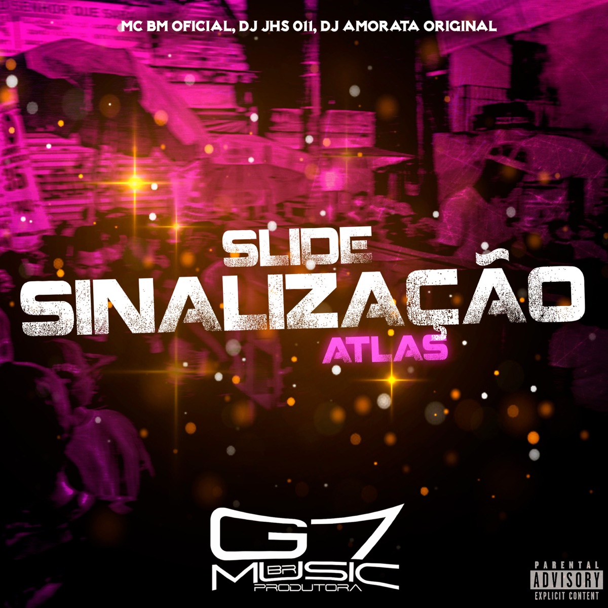 Slide Sinalização Atlas - Single by Mc bm oficial, DJ JHS 011 & DJ AMORATA ORIGINAL album cover