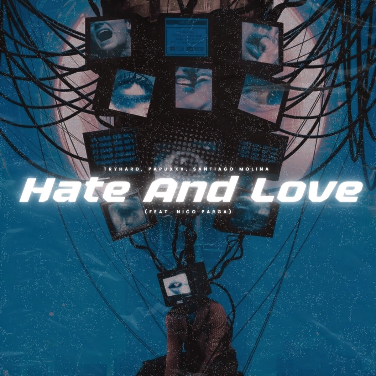 Hate And Love (feat. Nico Parga) - Single by TryHard, PAPUXXX & Santiago Molina album cover