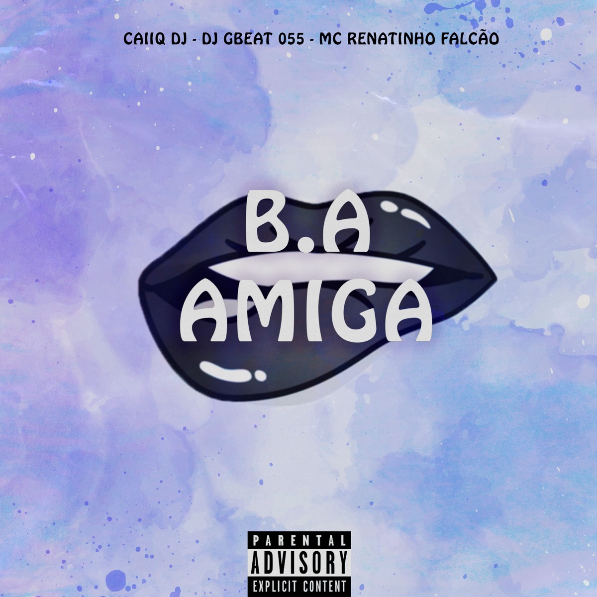 B.A Amiga - Single by CaiiqDJ, MC Renatinho Falcão & DJ ALVEZADA album cover