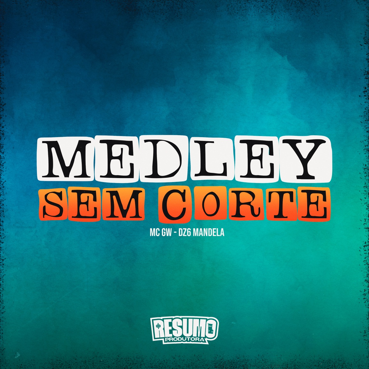 Medley Sem Corte - Single by MC GW & Dz6 Mandela album cover