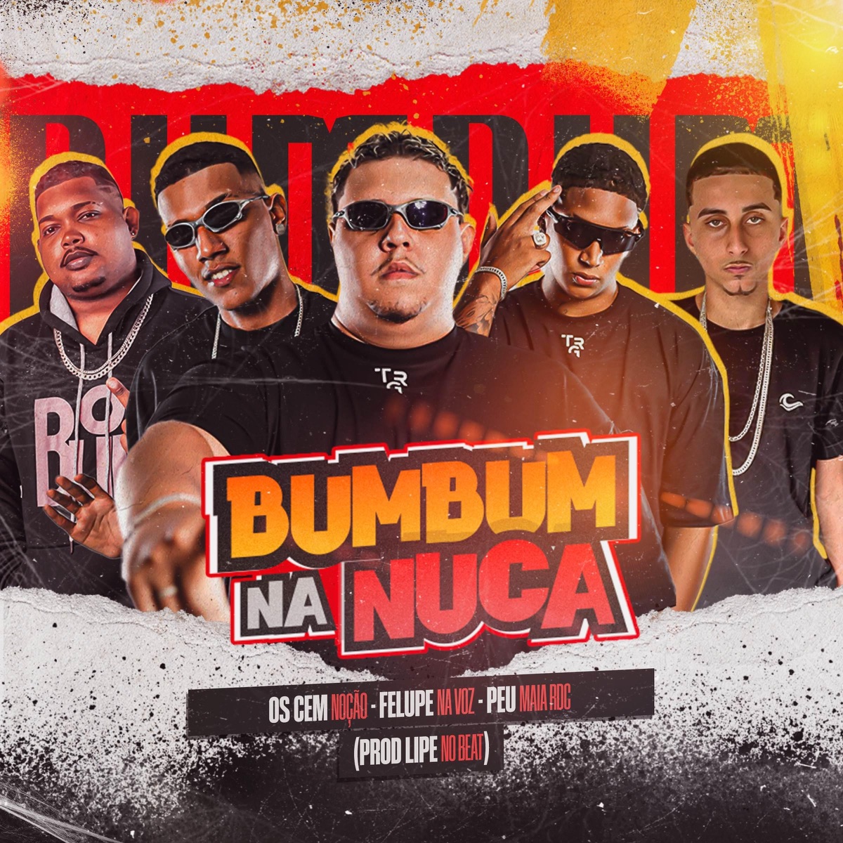 Bumbum na Nuca (feat. Lipe no beat) - Single by 18K Records, Felupe, Os Cem Noção & Peu Maia Rdc album cover