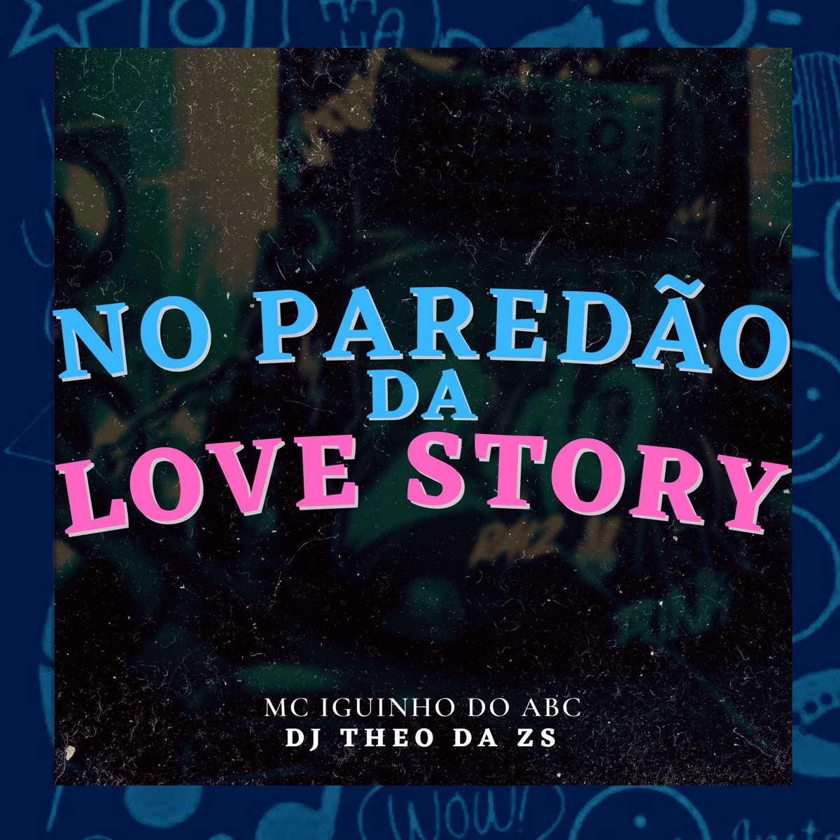 No Paredão da Love Story - Single by DJ Theo da ZS & MC Iguinho do ABC album cover
