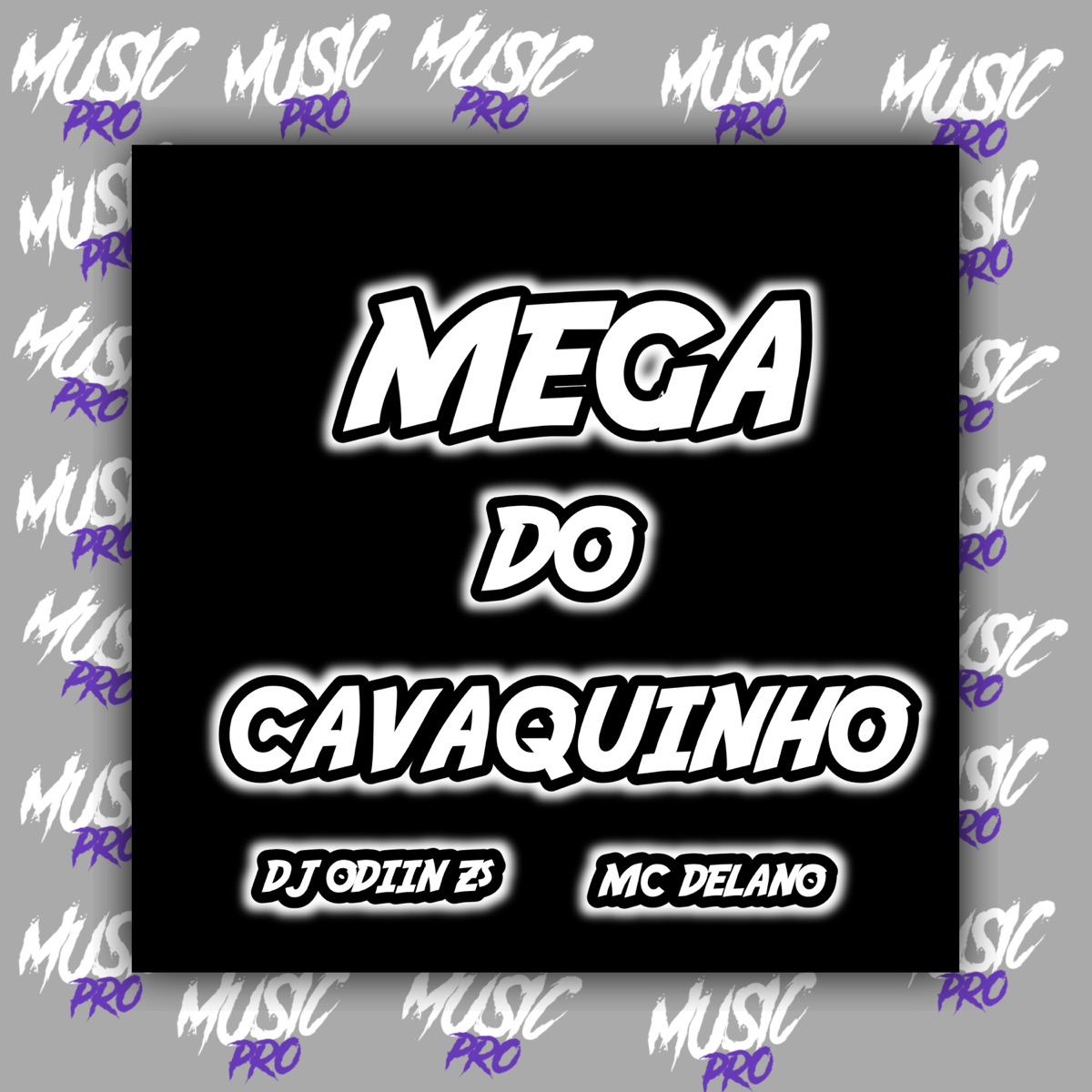 MEGA DO CAVAQUINHO - Single by DJ ODIIN Zs album cover