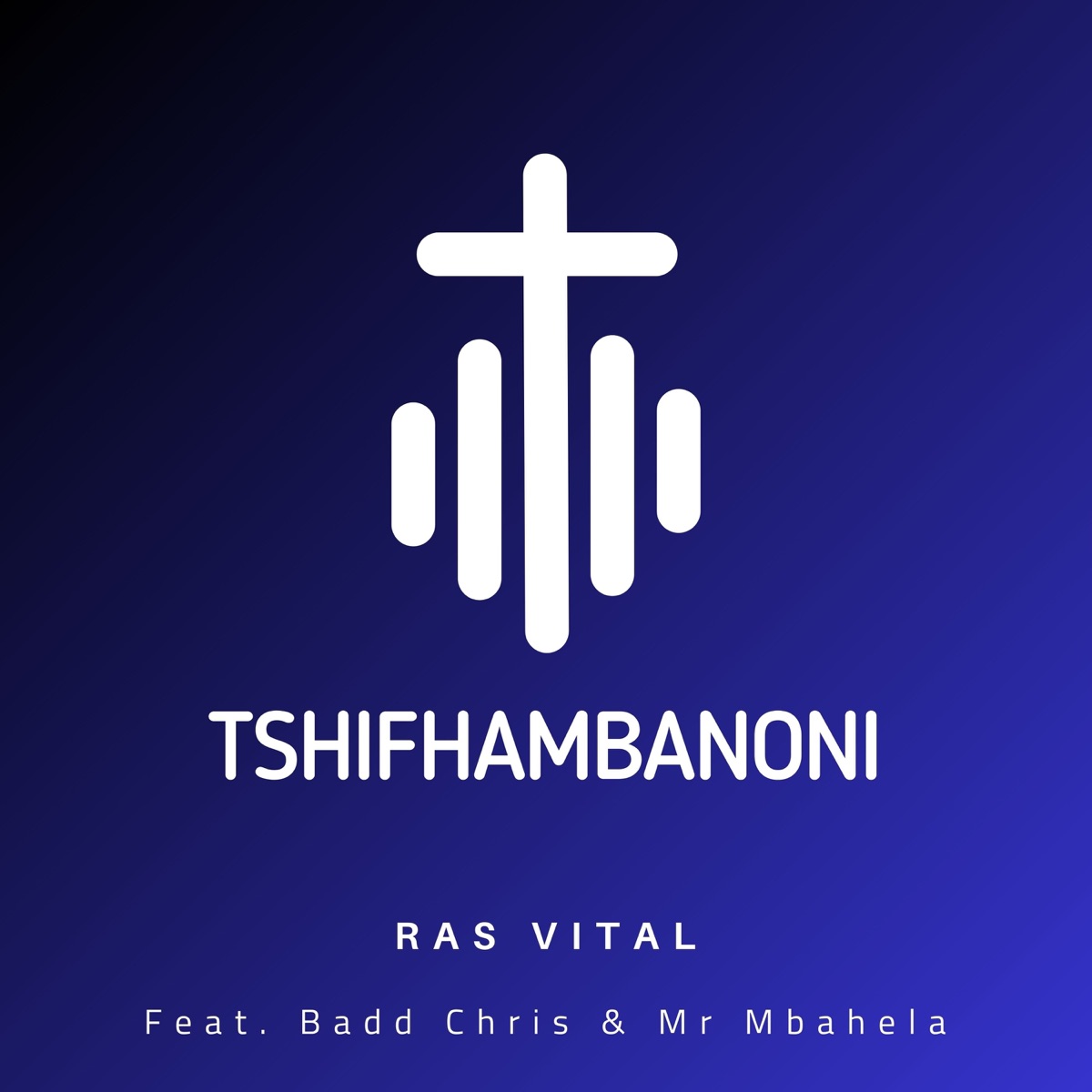 Tshifhambanoni (feat. Badd Chris & Mr Mbahela) - Single by Ras-Vital album cover