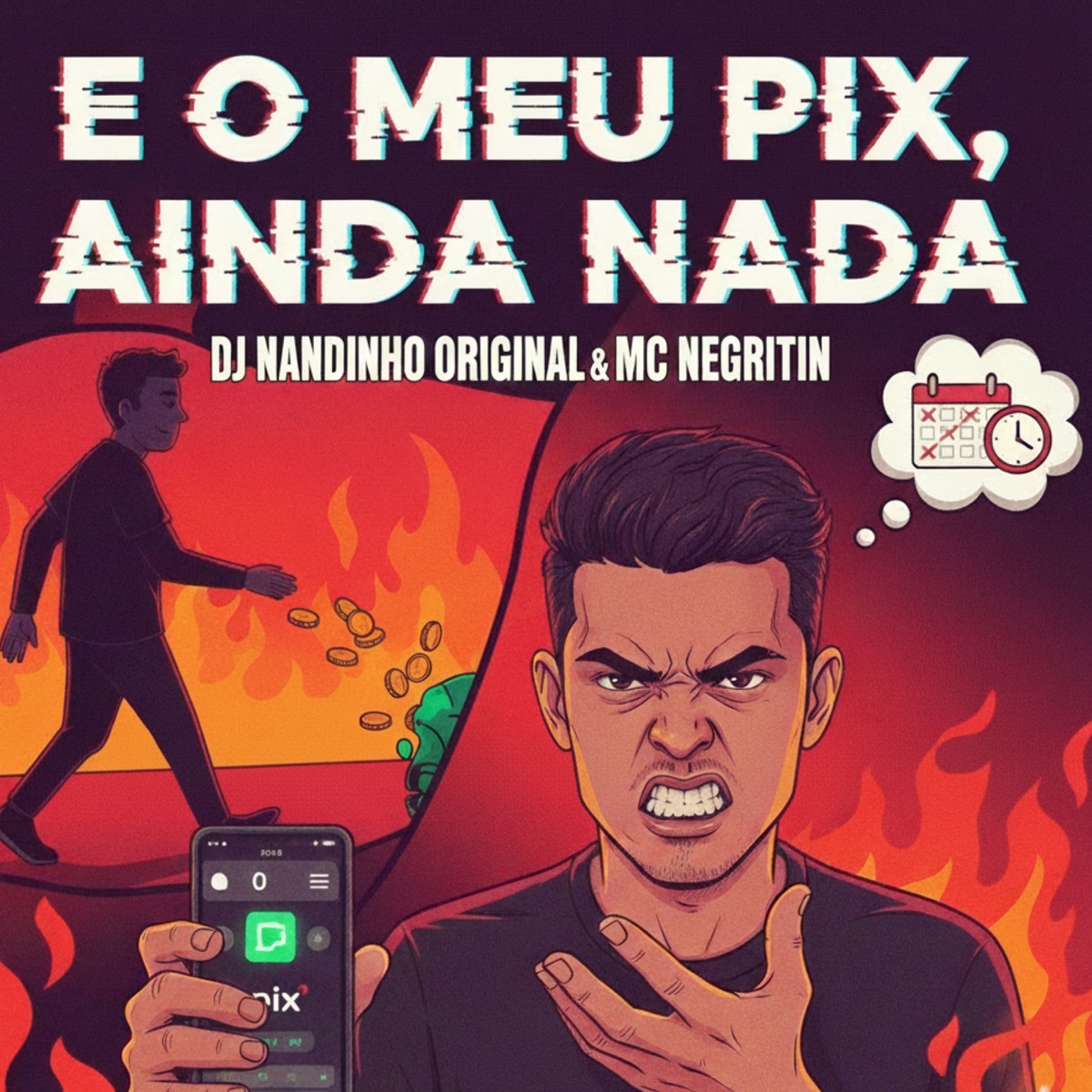 E O MEU PIX, AINDA NADA - Single by DJ Nandinho Original & MC NEGRITIN album cover