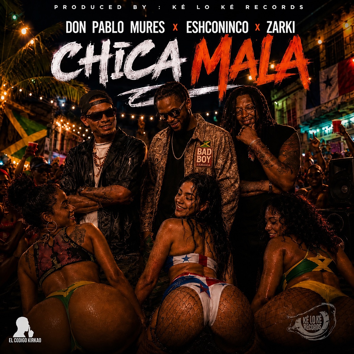 Chica Mala (Single) - Single by Eshconinco, Zarki, Don Pablo Mures & Ke Lo Ke Records album cover