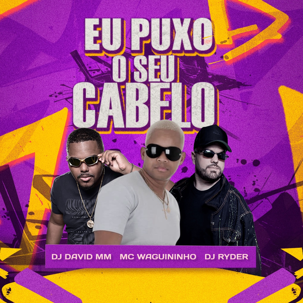 Eu Puxo Seu Cabelo - Single by DJ Ryder, DJ David MM & Mc Waguininho album cover