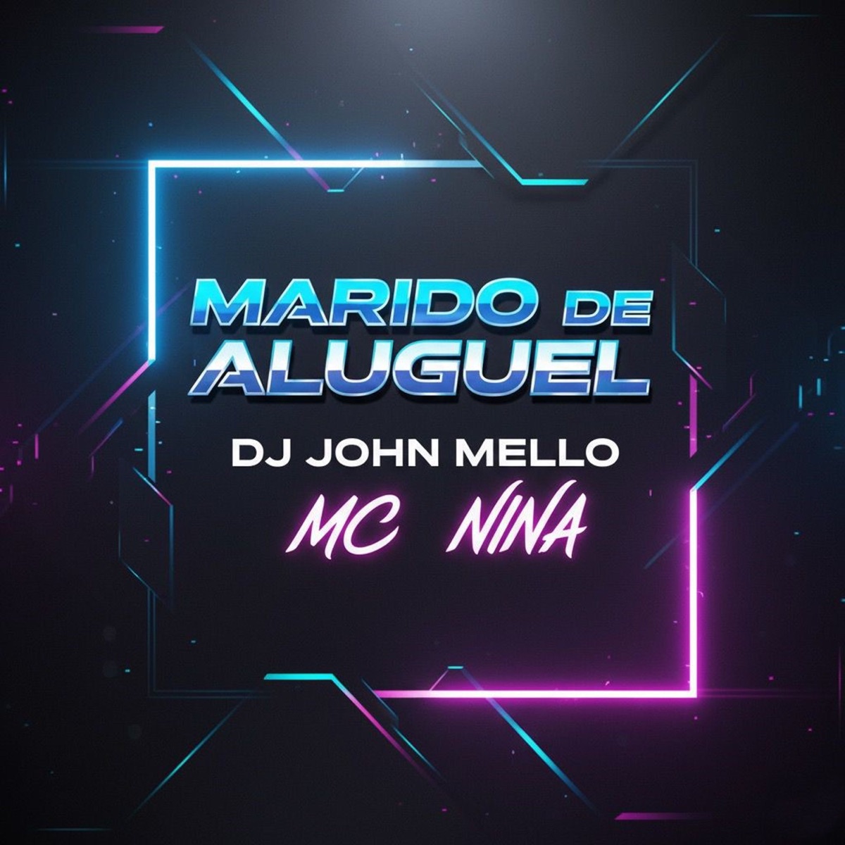 Marido de Aluguel - Single by Dj John Mello & Mc nina album cover