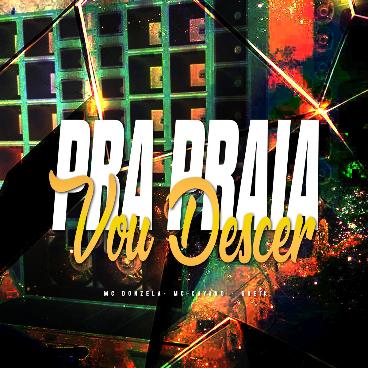 Pra Praia Vou Descer - Single by Mc Donzela, MC kayano & SHEIK album cover