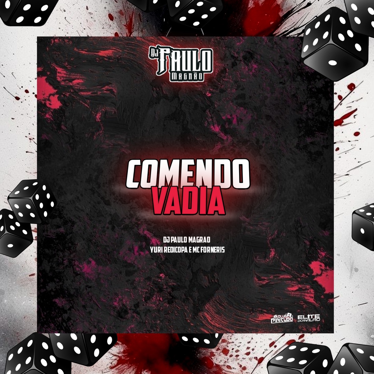 Comendo Vadia - Single by DJ Paulo Magrão, Mc Forneris & Yuri Redicopa album cover