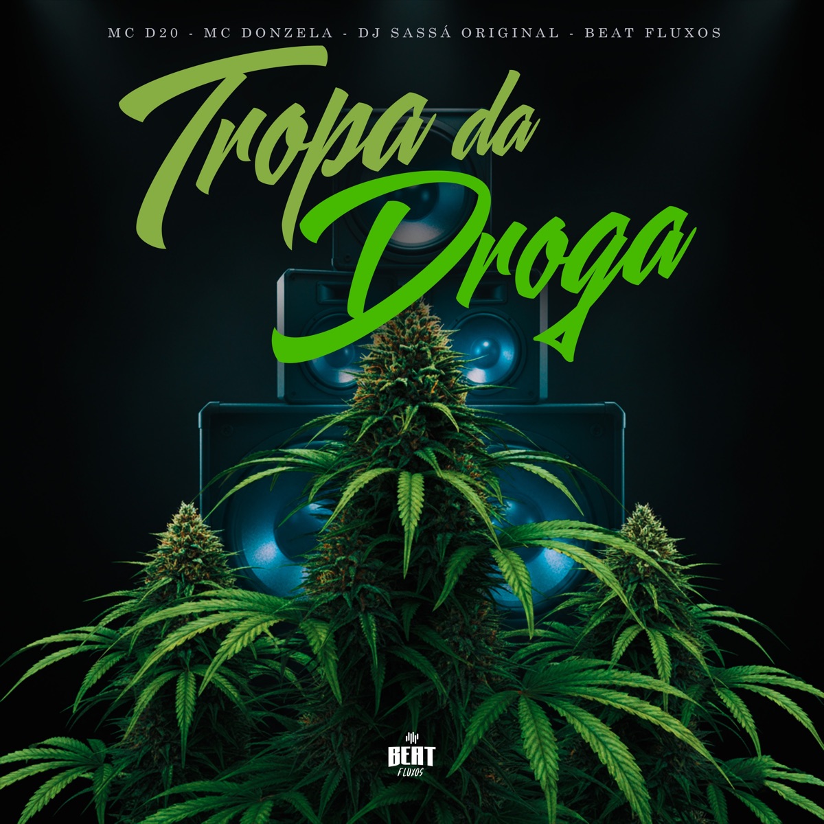 Tropa da Droga - Single by MC Donzela, Mc D20, DJ Sassá Original & Beat Fluxos album cover
