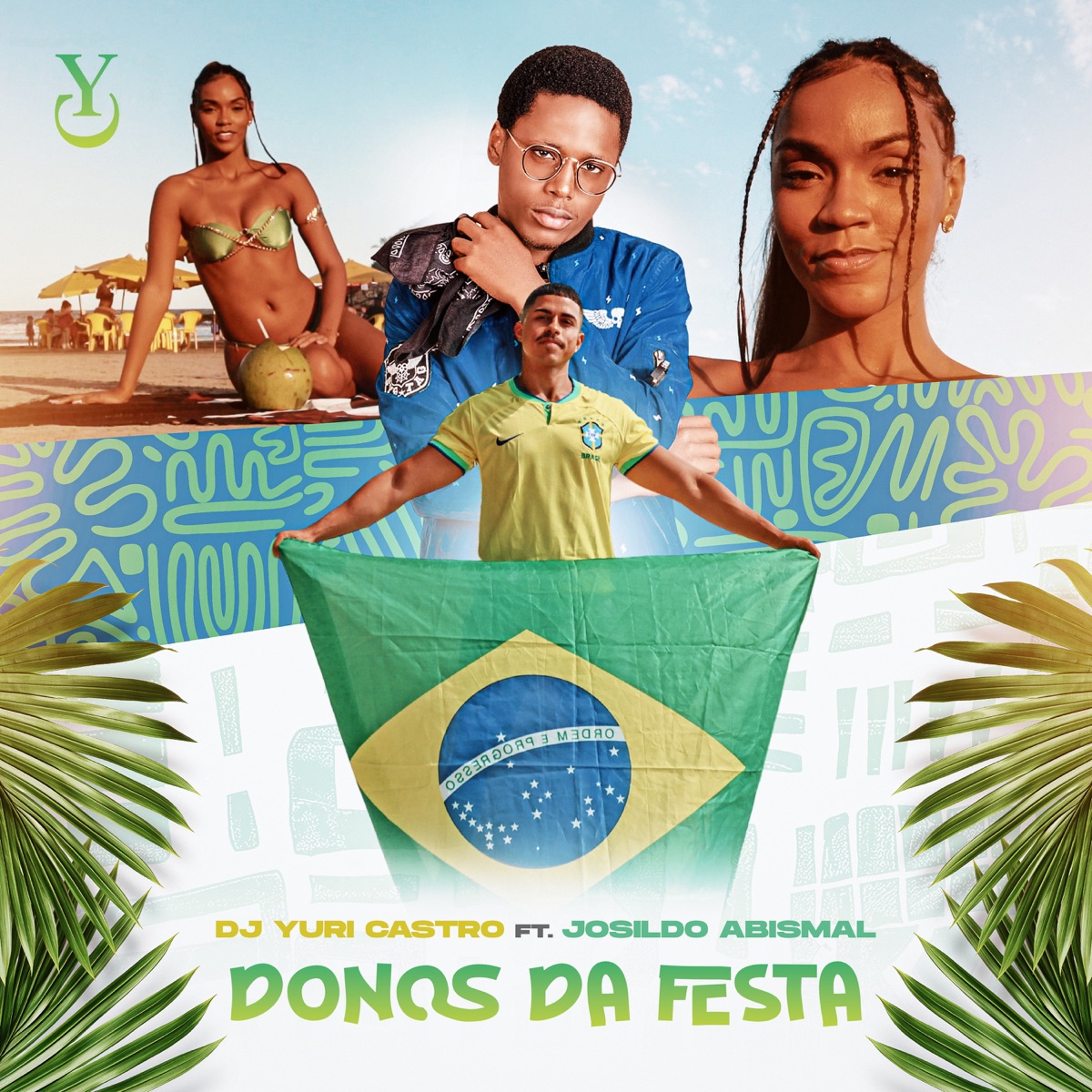 Donos Da Festa - Single by Dj Yuri Castro & Josildo Abismal album cover