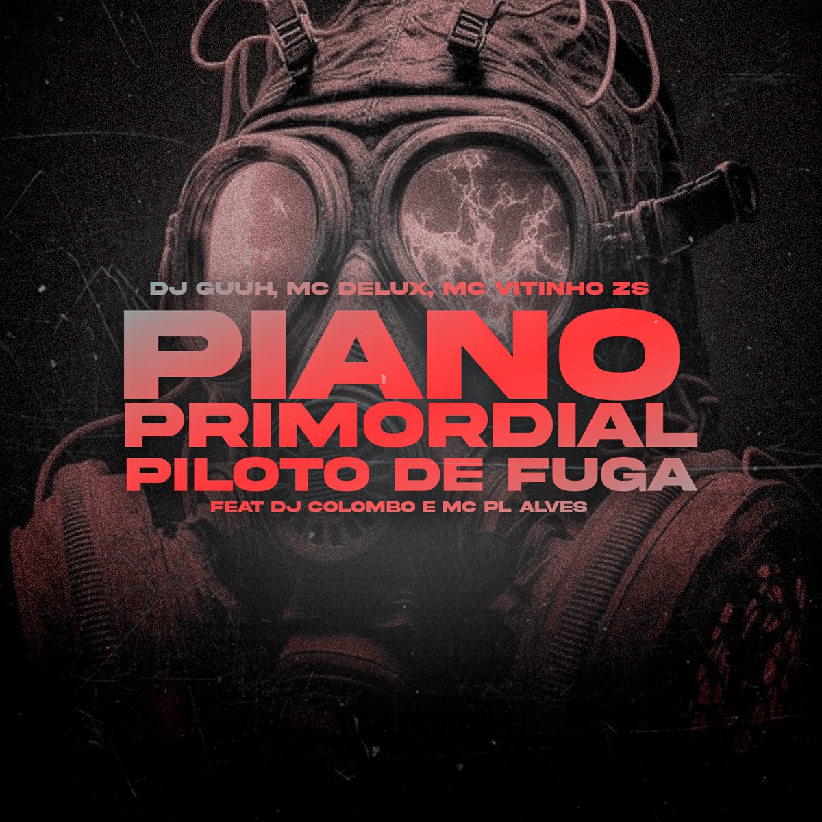 Piano Primordial, Piloto de Fuga (feat. Dj Colombo & mc pl alves) - Single by Dj Guuh, Mc Delux & Mc Vitinho ZS album cover