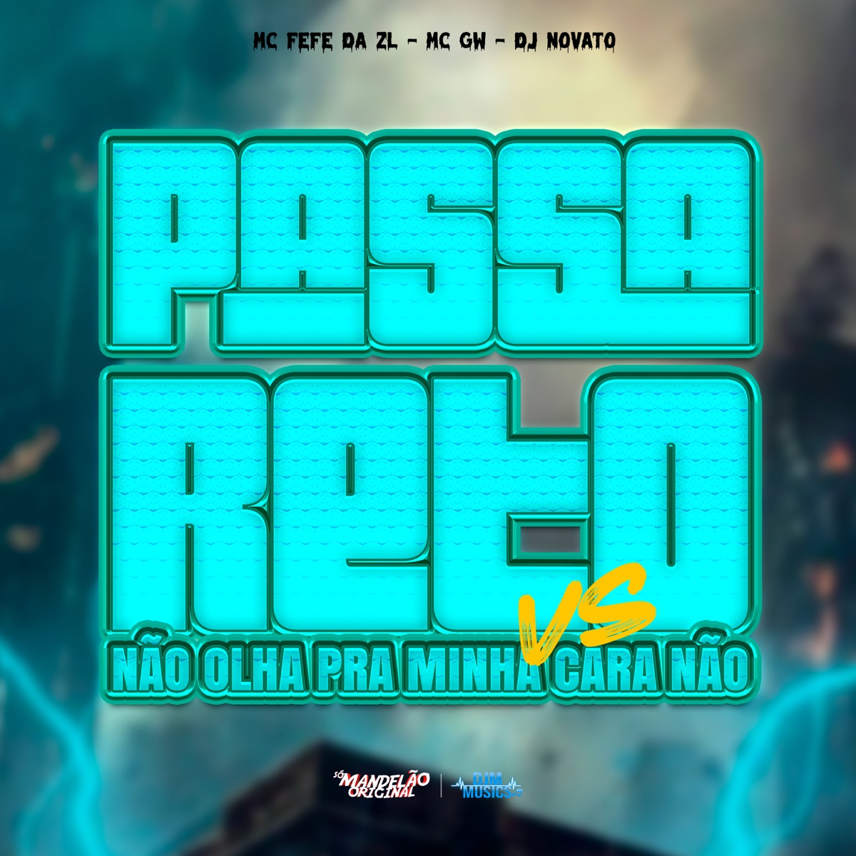 Passa Reto Vs Não Olha pra Minha Cara Não - Single by MC Fefe Da ZL, MC GW & DJ NOVATO album cover