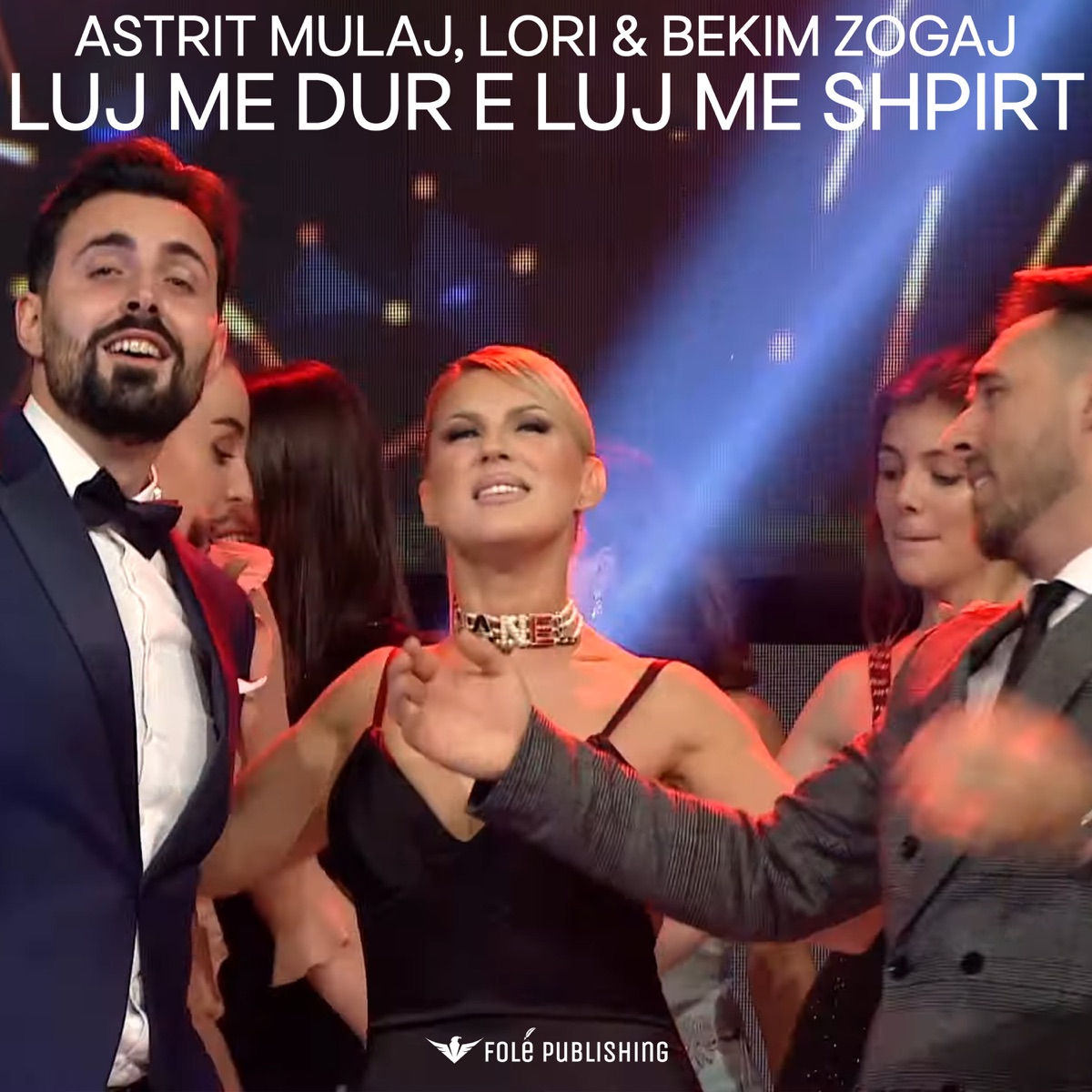 Luj me dur e luj me shpirt (GEZUAR 2020) - Single by Astrit Mulaj, Lori & Bekim Zogaj album cover