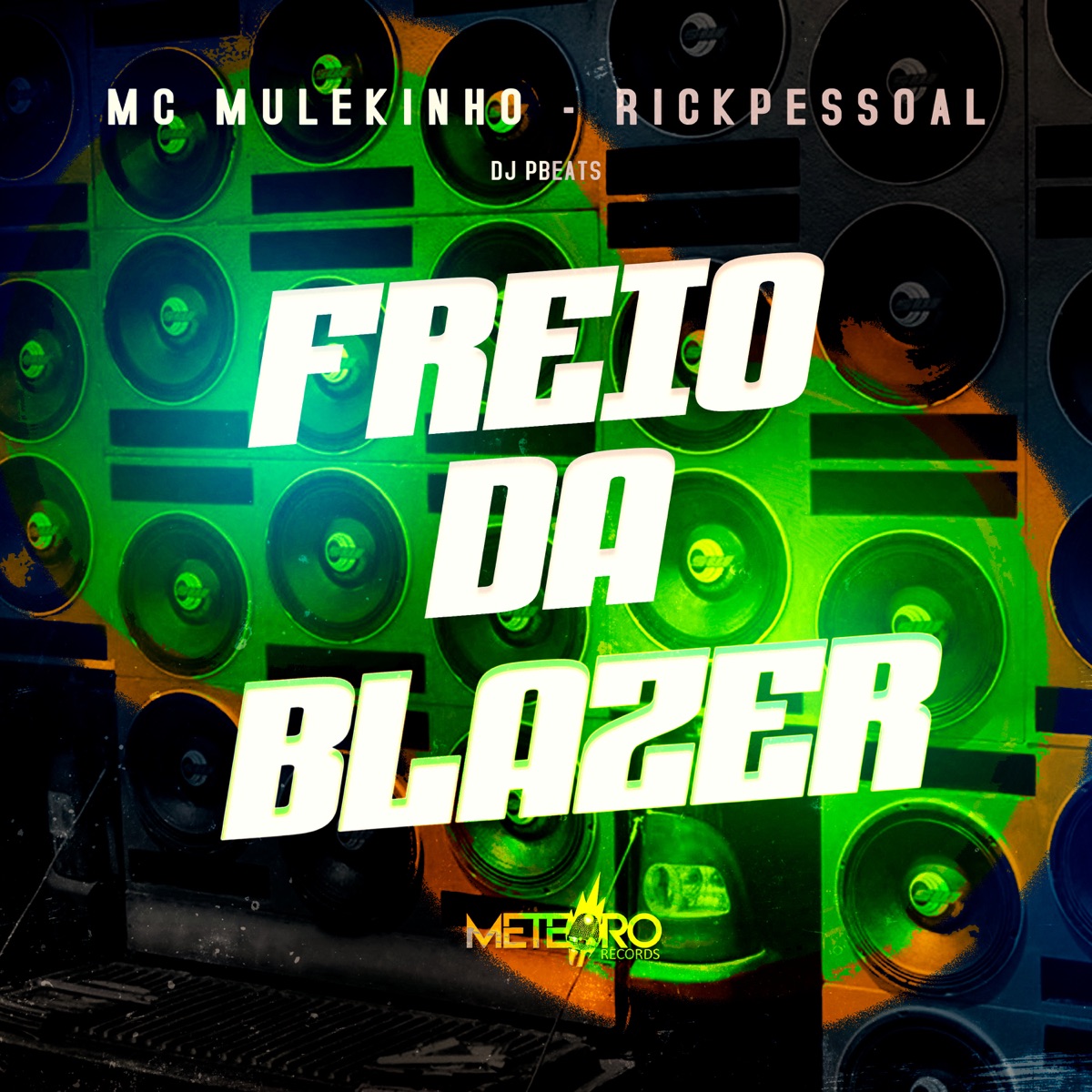 Freio da Blazer - Single by DJ PBeats, MC MULEKINHO & RickPessoal album cover