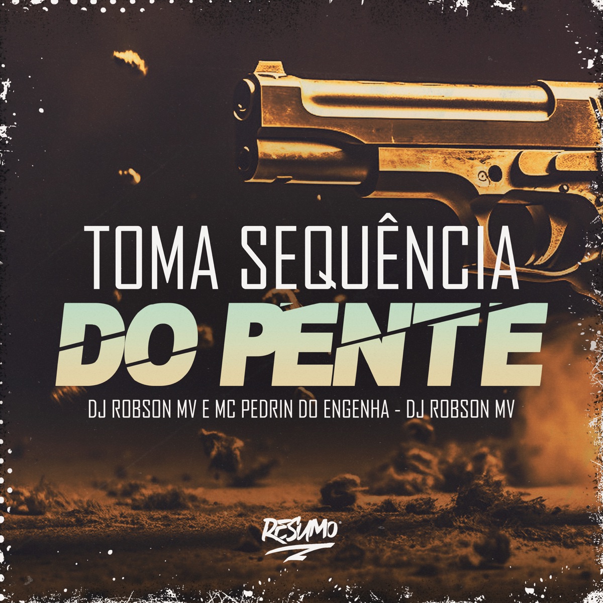 Toma Sequencia do Pente - Single by Mc Pedrin do Engenha & DJ Robson MV album cover