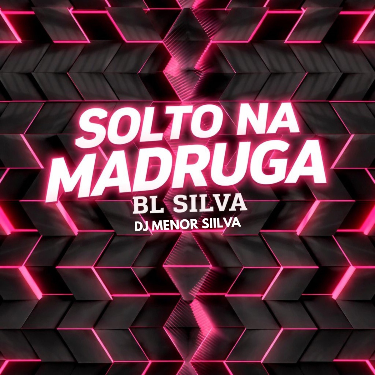 Solto na Madruga (feat. Dj Menor Siilva) - Single by Bl Silva album cover