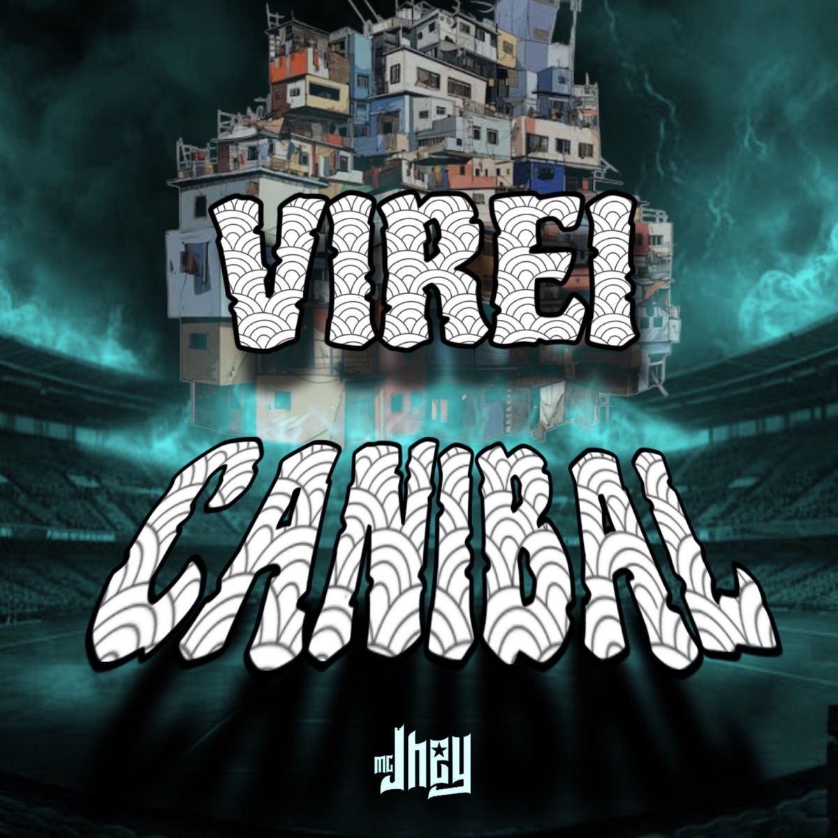 Virei Canibal - Single by Mc Jhey album cover