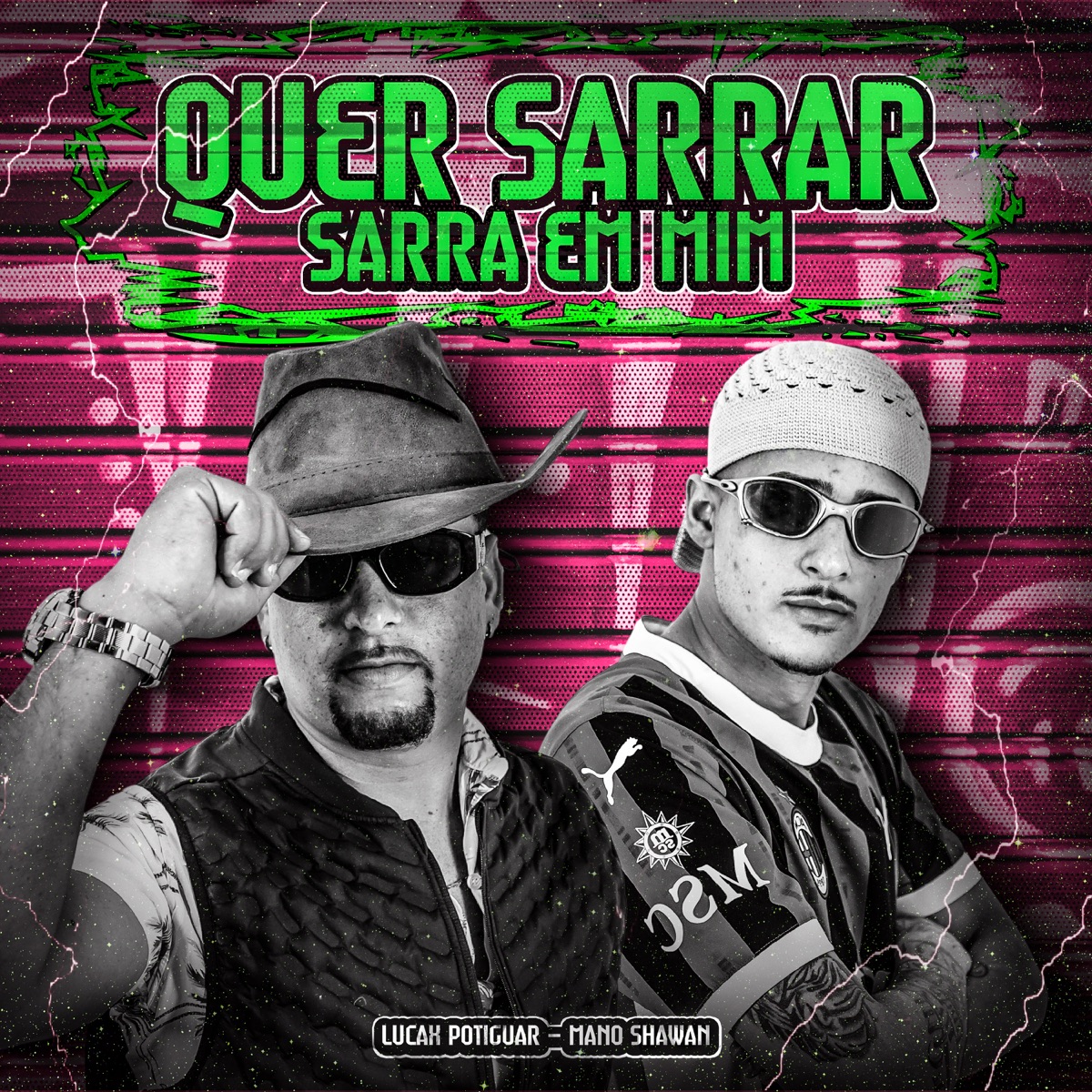 Quer Sarrar, Sarra em Mim (feat. Mano Shawan) - Single by LUCAX POTIGUAR album cover